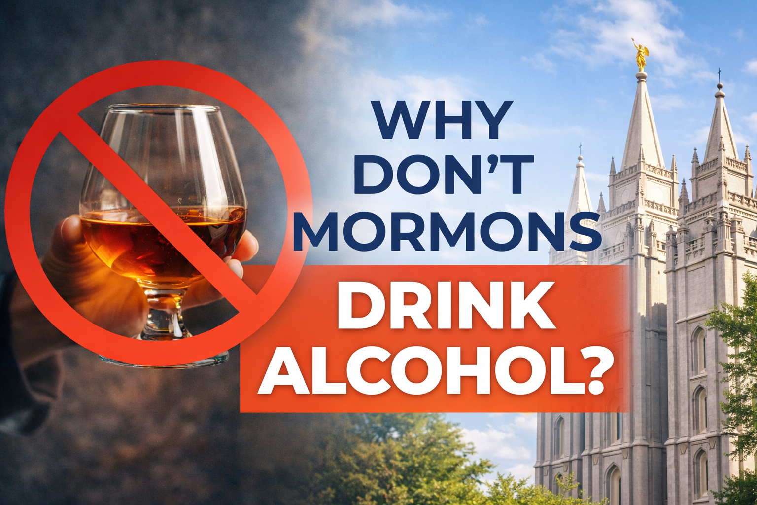 Why Don’t Mormons Drink Alcohol?